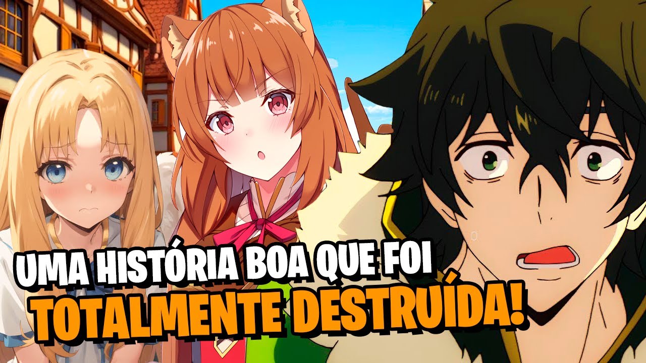 A INSANA QUEDA DE TATE NO YUUSHA! COMO UMA HISTÓRIA TÃO BOA FOI DESTRUÍDA? | CURIOSIDADES
