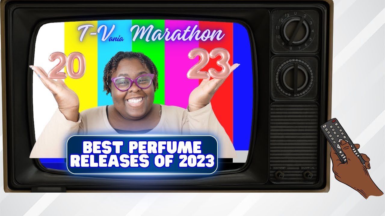 T-Vania Marathon|Best Perfume Releases of 2023