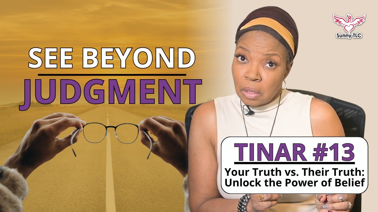 TINAR #13 - Your Truth vs. Their Truth: Unlock the Power of Belief