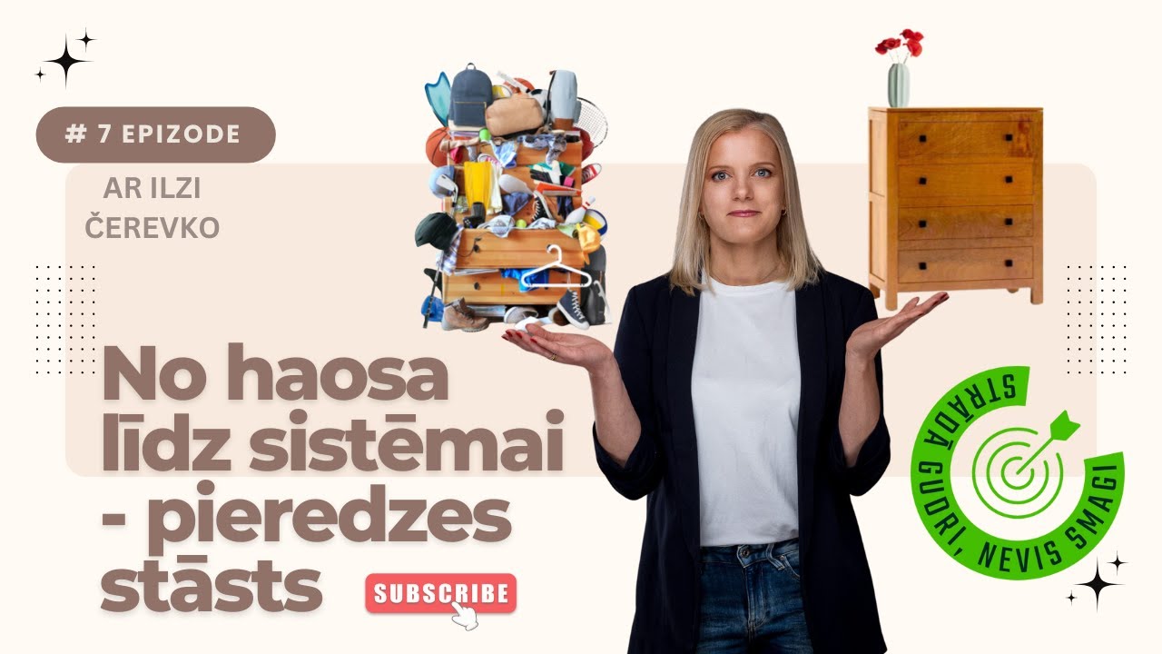 #7 No haosa līdz sistēmai - pieredzes stāsts