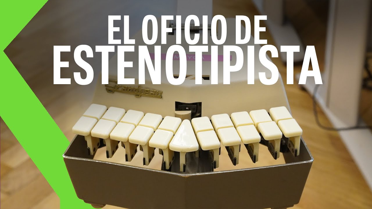 El oficio de estenotipista, según alguien que lleva 35 años en él