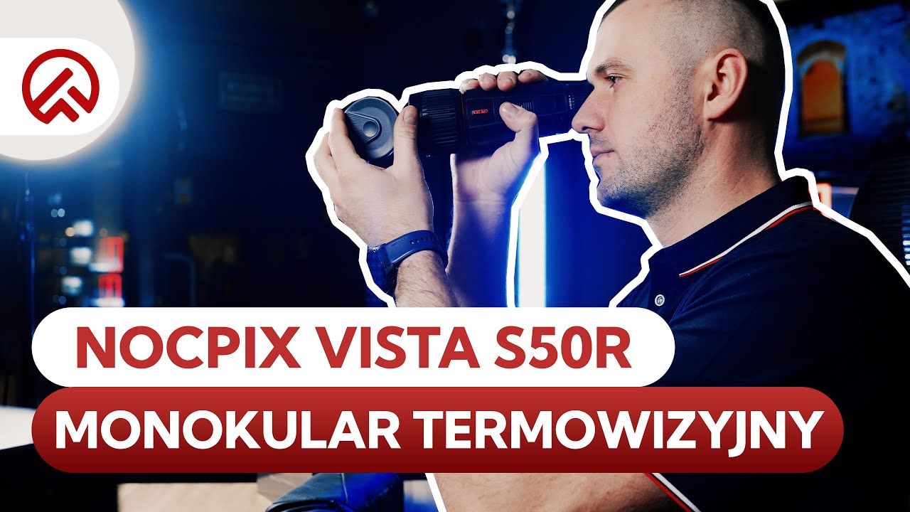 NOCPIX VISTA S50R | Premiera najnowszego monokularu od NOCPIX!