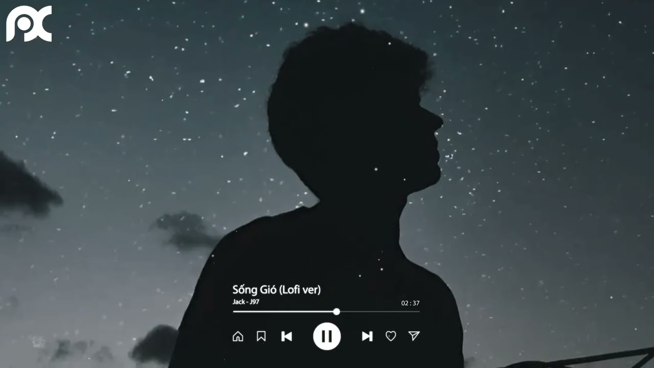 S&Oacute;NG GI&Oacute; LOFI VER (JACK - J97) NHẠC LOFI JACK