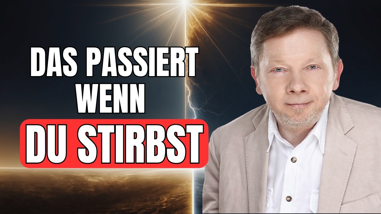 Die EINE Wahrheit &uuml;ber den Tod, die ALLES ver&auml;ndert - Eckhart Tolle