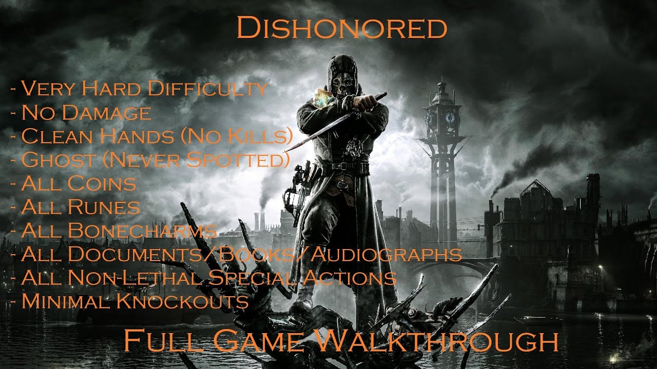 Dishonored (Very Hard | 100% | Clean Hands | Ghost) - Full Game Walkthrough [PC][1440p]