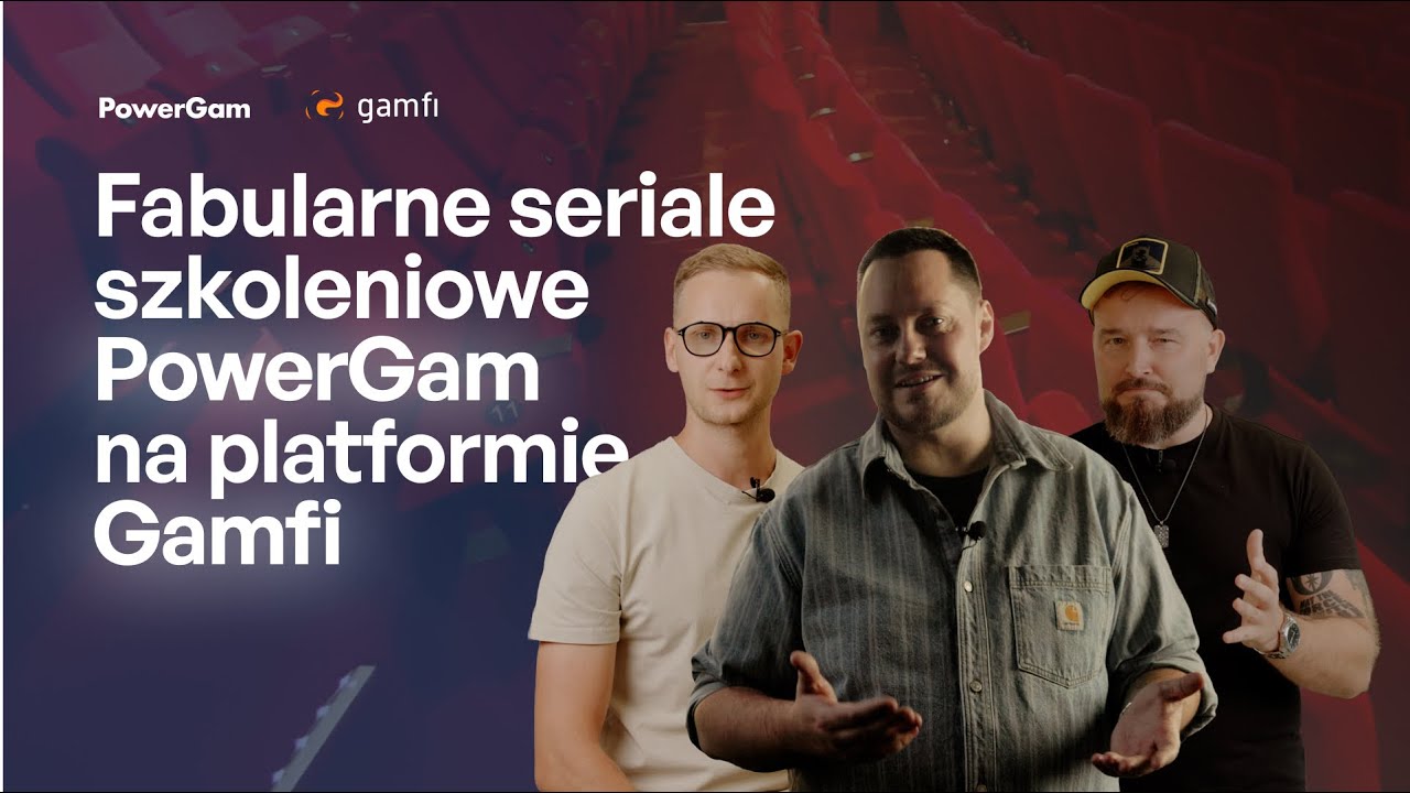 PowerGam x Gamfi! Fabularne seriale szkoleniowe PowerGam dostępne na platformie Gamfi!