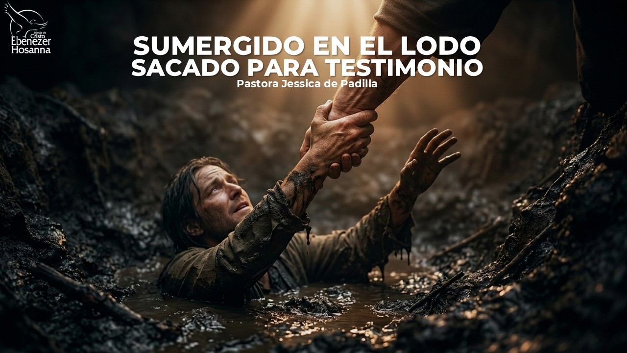 Pastora Jessica de Padilla ¦ Sumergido en el Lodo, Sacado para Testimonio ¦ Miércoles 04 Marzo 2026