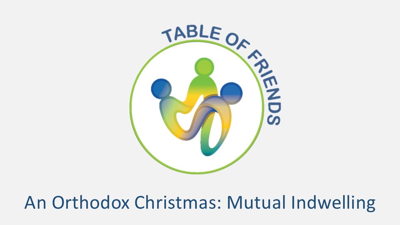 An Orthodox Christmas: Mutual Indwelling - Kerry Wood
