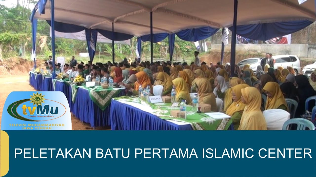 AISYIYAH SEMARANG DAN WAMY BANGUN ISLAMIC CENTER