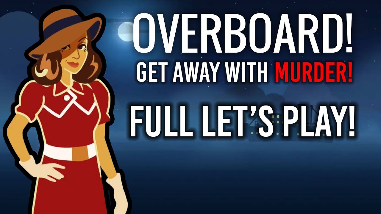 Overboard! Full Let's Play