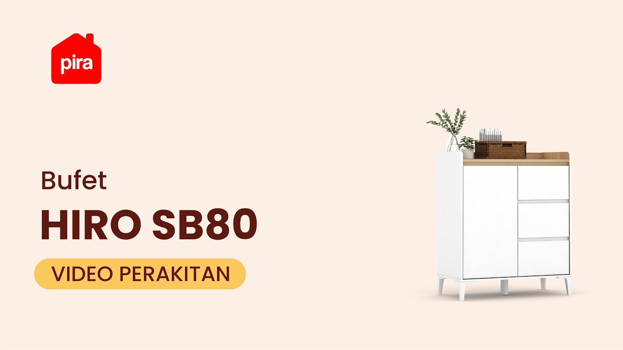 Tutorial Perakitan PIRA METROPOLIS OX - HIRO SB80 Bufet / Kabinet