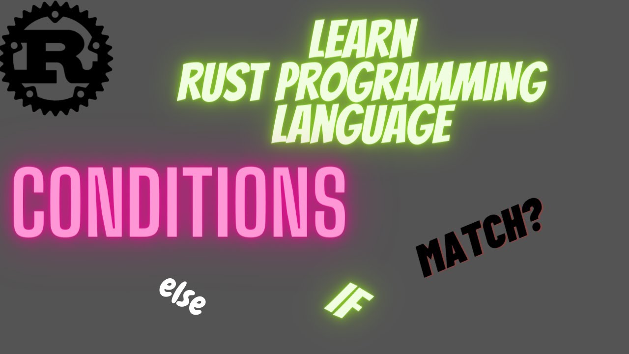 Learn Rust Programming Language | Conditions