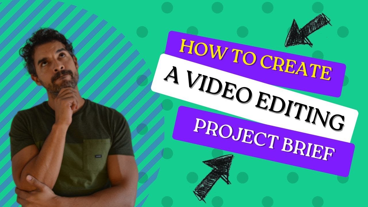 How To Write A Video Editing Project Brief