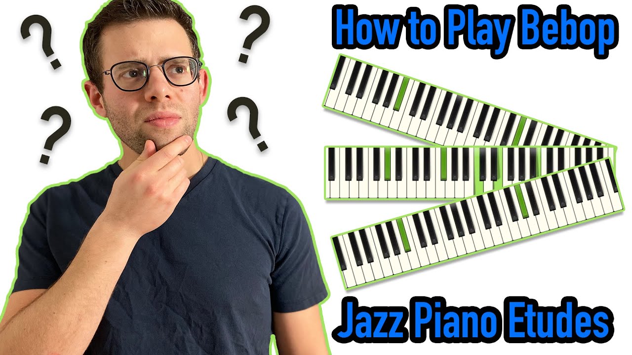 Jazz Piano Bebop Etude Demonstration And Practice Tips