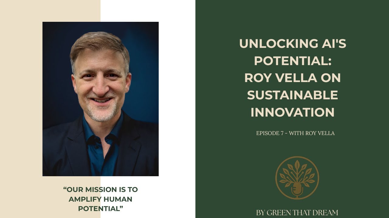 Unlocking AI's Potential: Roy Vella On Sustainable Innovation