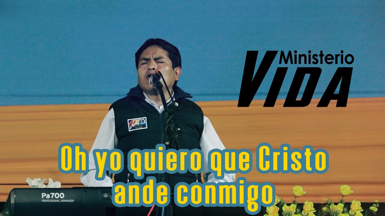 OH YO QUIERO QUE CRISTO ANDE CONMIGO / ADORACIÓN / Ministerio VIDA - Josué Cristóbal
