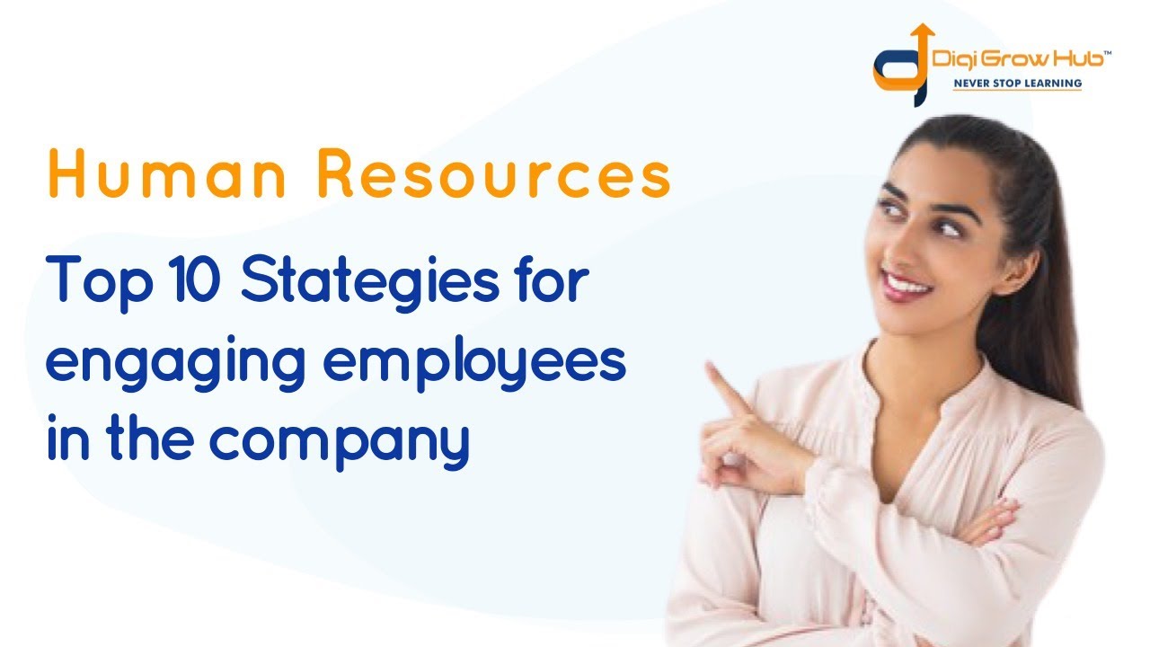 ||HR Webinar - Talent Acquisition & Top 10 Strategies for Engaging Employees||DigiGrowHub||