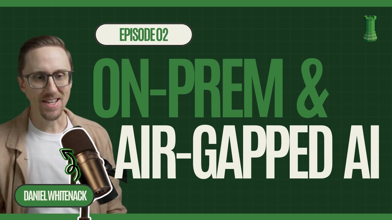 EP02: On-Prem & Air-Gapped AI for Manufacturing & Logistics