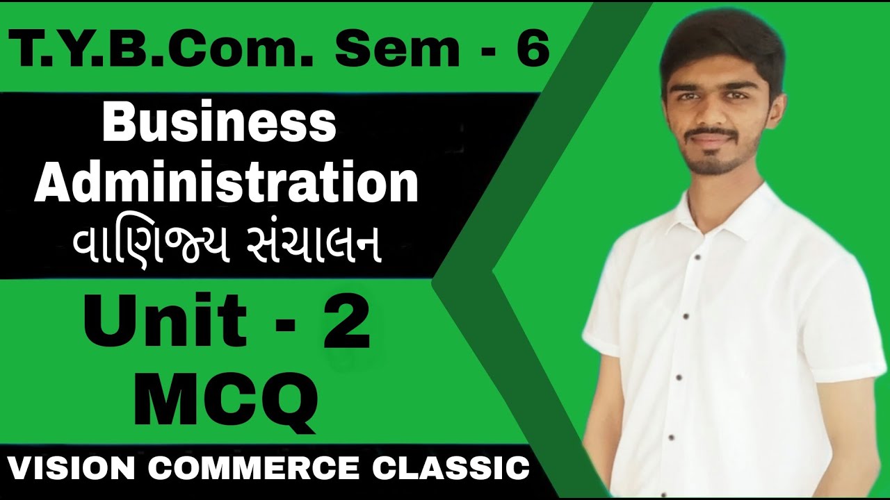 T.Y.B.Com Sem - 6 | B.A. Mcq | બહુવિકલ્પી પ્રશ્નો | most imp Mcq | BUSINESS ADMINISTRATION | VNSGU |
