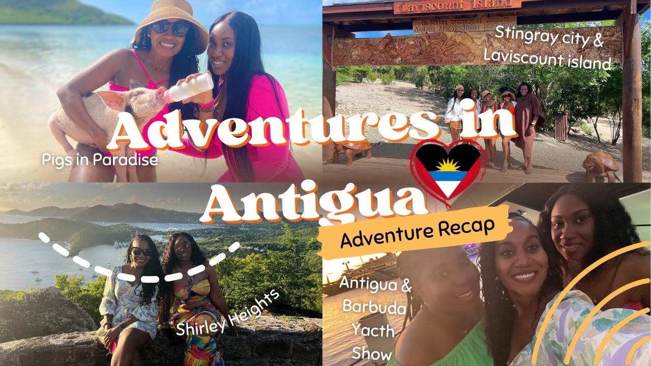 Exploring Antigua: Pigs in Paradise, Antigua & Barbuda Yacht Show, Shirley Heights, Stingray City