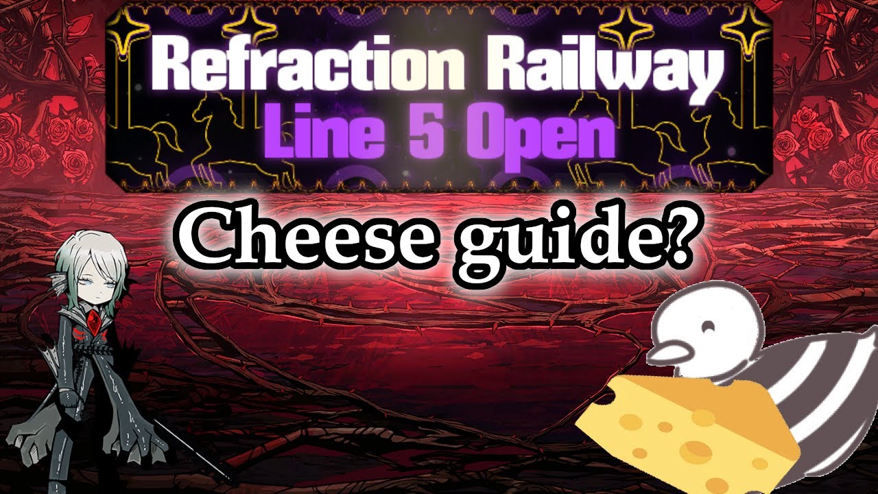 Refraction Railway 5 Cheese guide - [Компания Limbus]