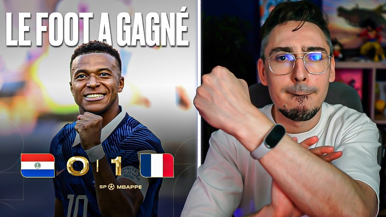 FRANCE 1-0 PARAGUAY : L'ANTI-JEU ET L'ARBITRAGE M'ONT RENDU FOU !