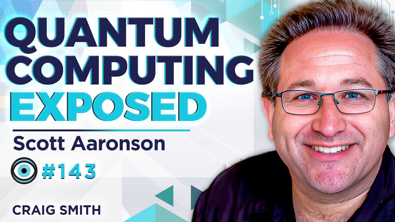 Revealing the Truth About Quantum Computing With Scott Aaronson