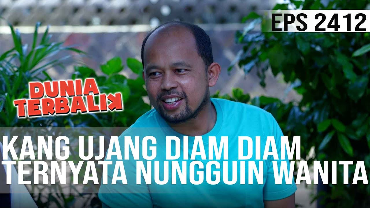 Dunia Terbalik - Kang Ujang Diam Diam Ternyata Nungguin Wanita