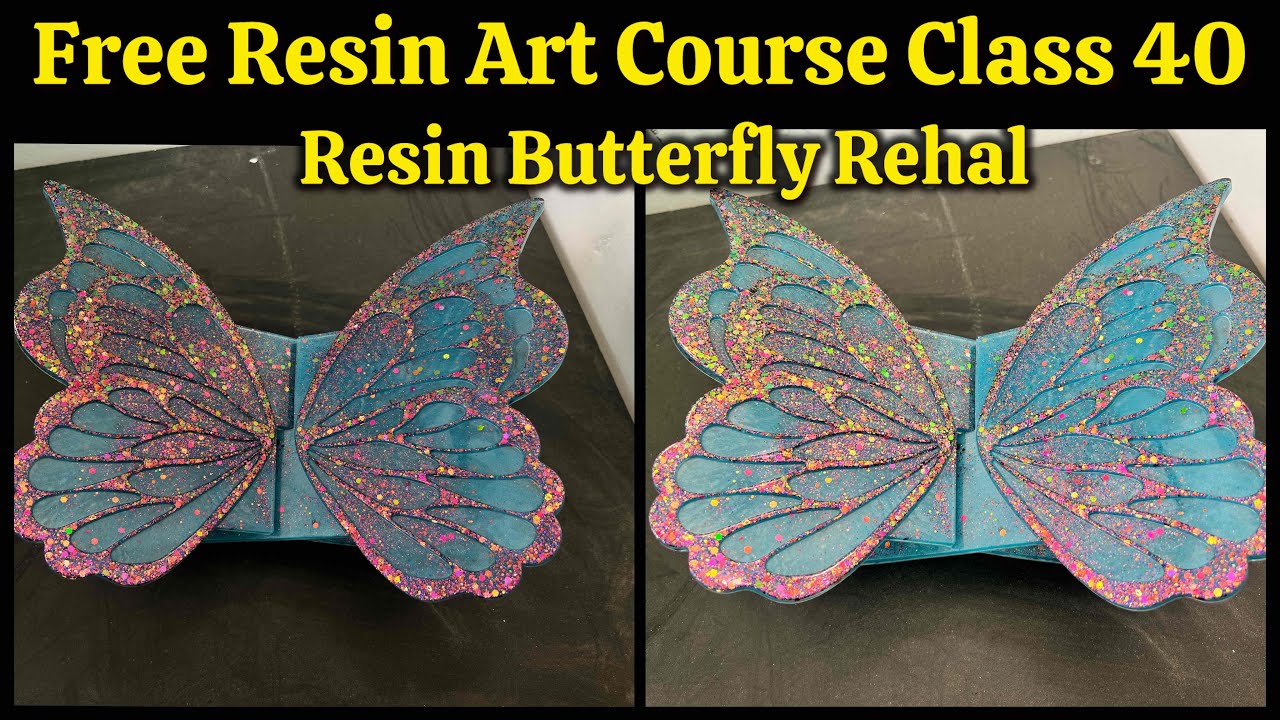 Free Resin Art Course Class 40 | Resin Butterfly Rehal 💖