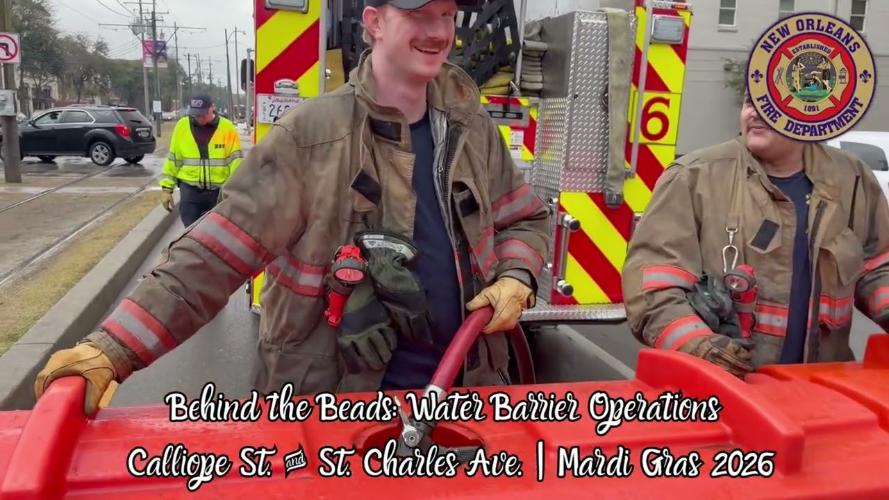 2026 Behind the Beads: NOFD Mardi Gras Edition - Water Barrier Operations