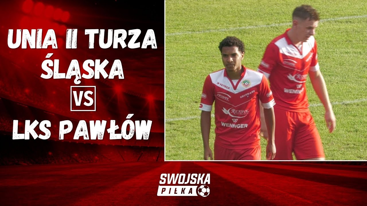 A KLASA: UNIA II TURZA ŚLĄSKA - LKS PAWŁÓW (SKRÓT MECZU)