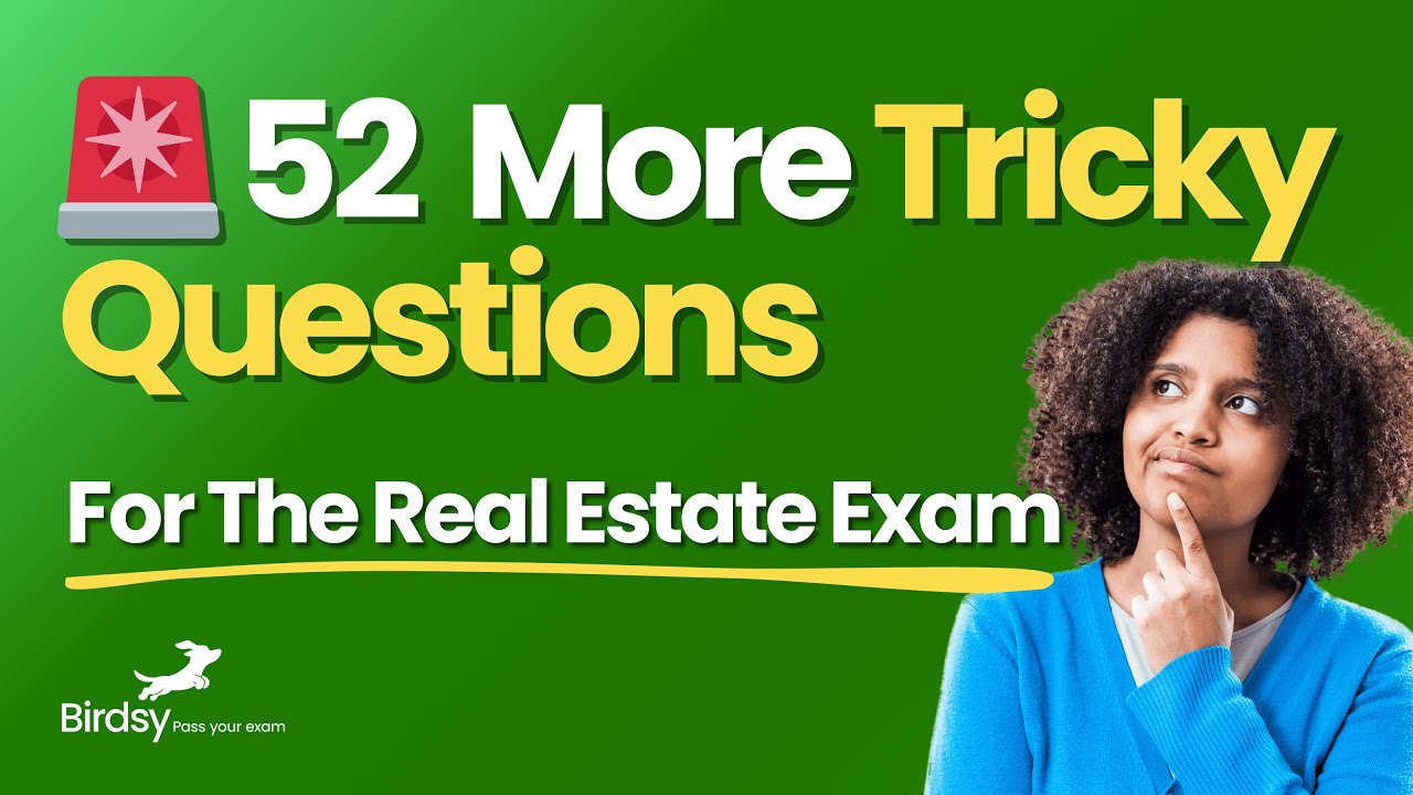52 Tricky Real Estate Principles Exam Questions