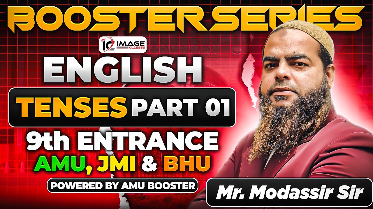 Tense- 1 | English | Last Year PYQs | 9th Entrance | By Modassir Sir | Booster Series
