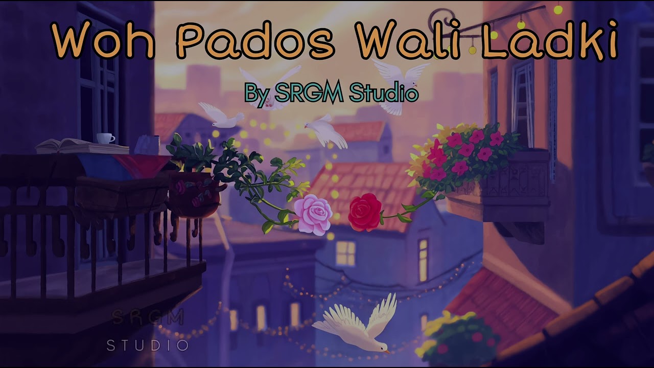 Woh Pados Wali Ladki 🌸 | Romantic Hindi Song 2025 | SRGM Studio