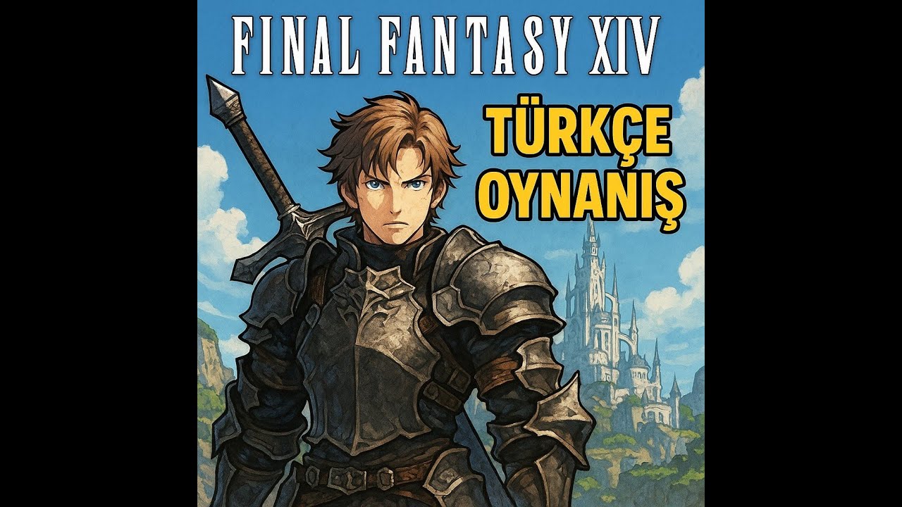 Final Fantasy XIV Türkçe Oynanış #3 | Eorzea'ya Yolculuk Başlıyor!