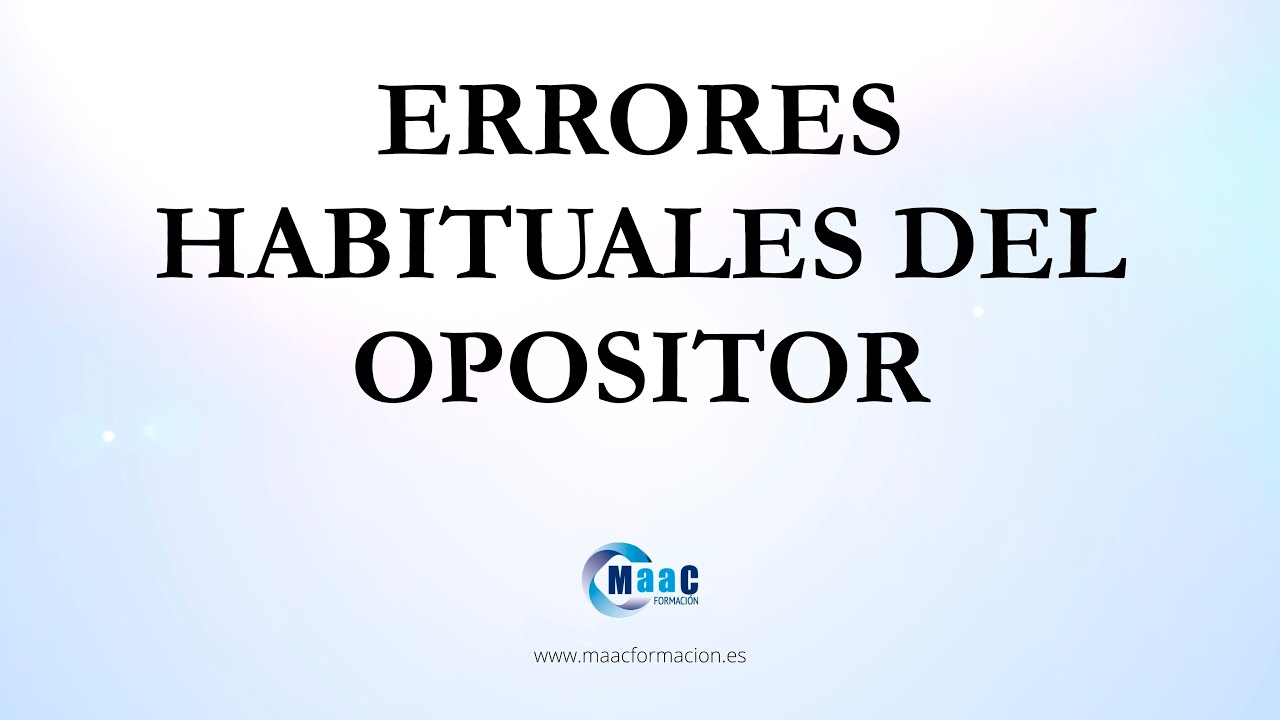 ERRORRES HABITUALES DEL OPOSITOR