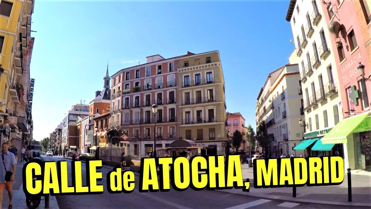 😀CALLE de ATOCHA (MADRID)🚶