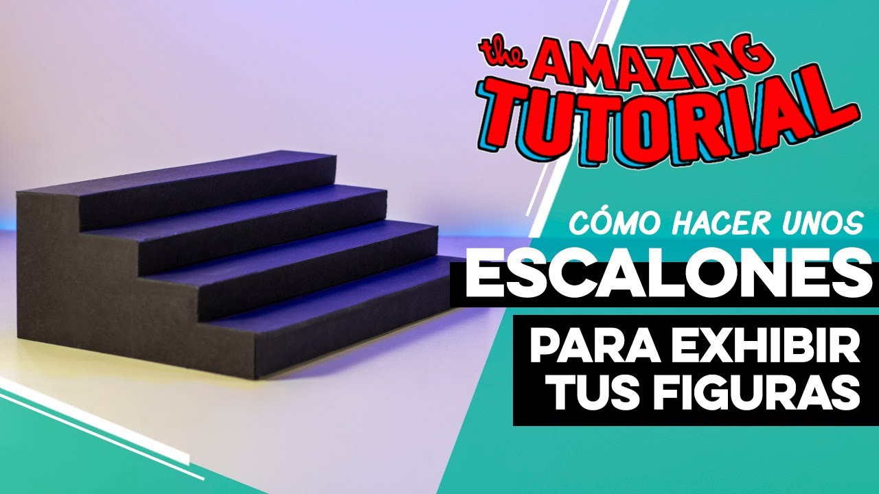 TUTORIAL: Escalones para exhibir tus figuras