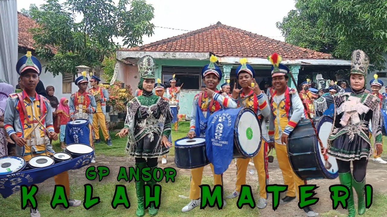 KALAH MATERI - Drumband GP ANSOR ambulu losari cirebon