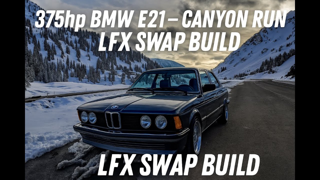 BMW E21 мощностью 375 л.с.?! Слишком много мощности? | Big Canyon Drive – LFX Swap