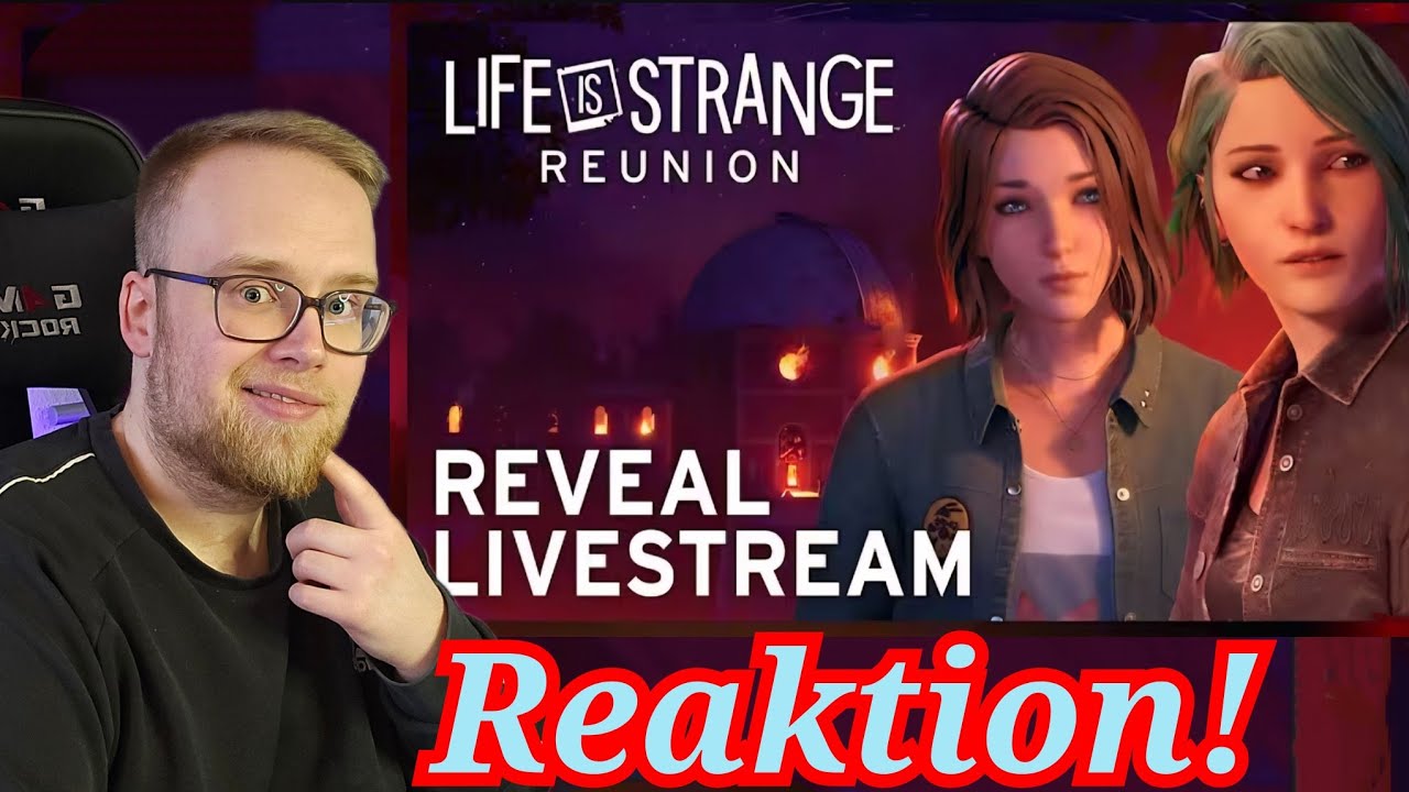 Livestream-Reaktion: Life is Strange: Reunion Reveal Livestream |Reaktion Deutsch