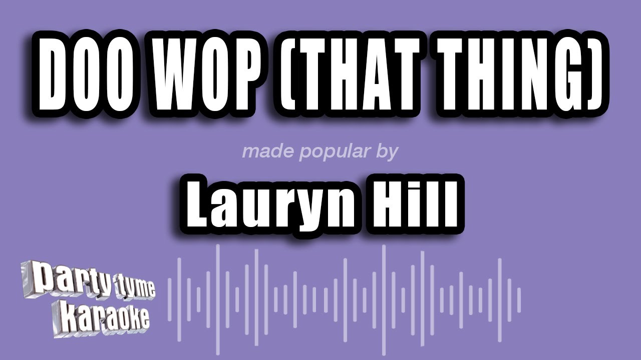 Lauryn Hill - Doo Wop (That Thing) (Karaoke Version)