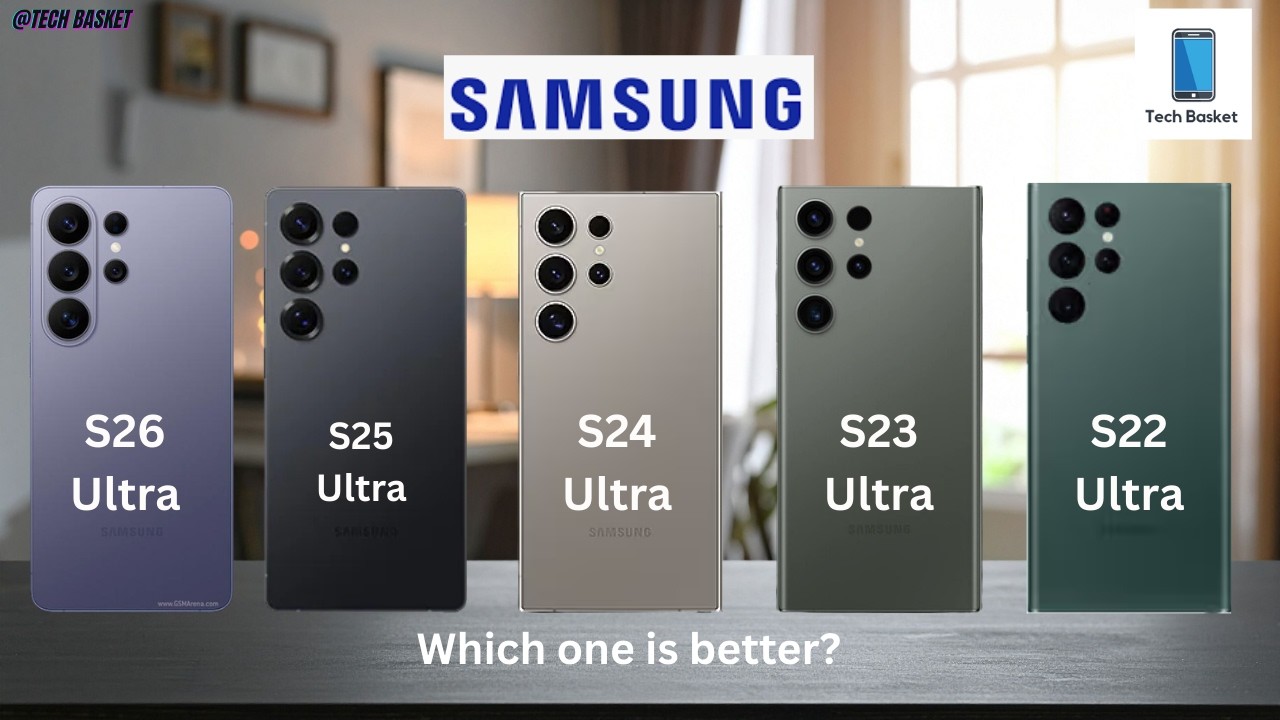 Samsung S26 Ultra vs S25 Ultra vs S24 Ultra vs S23 Ultra vs S22 Ultra.