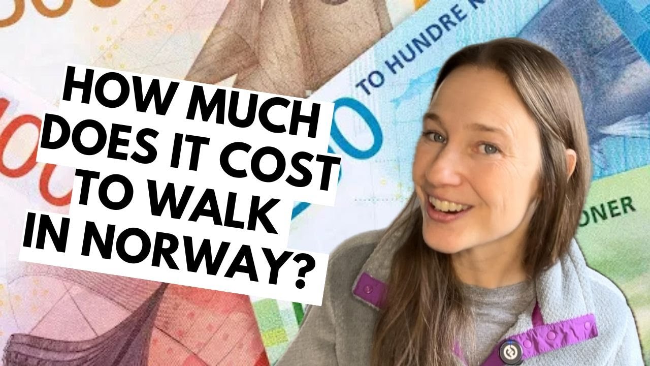 Walking in Norway: How expensive is it??