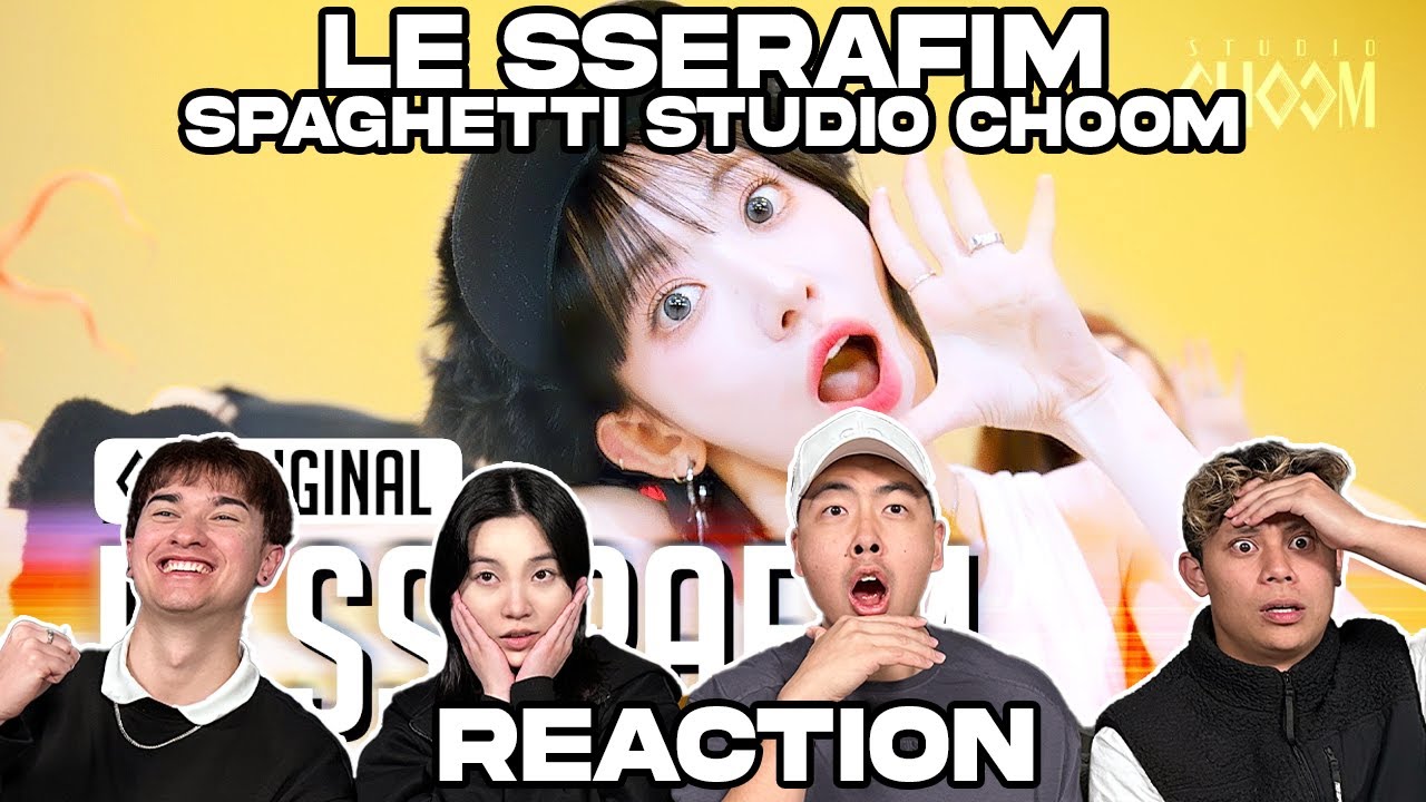 LE SSERAFIM «SPAGHETTI» (4K) | ОРИГИНАЛЬНАЯ РЕАКЦИЯ STUDIO CHOOM!