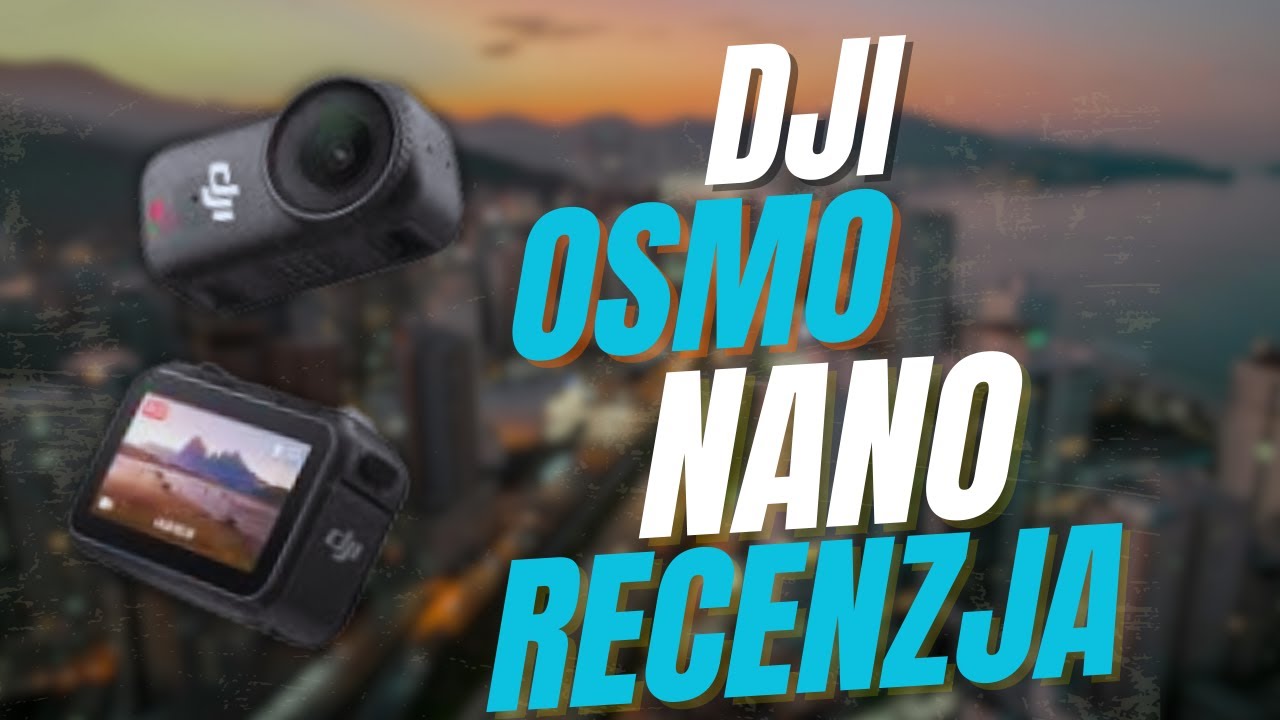 DJI OSMO NANO czyli mały ale wariat !