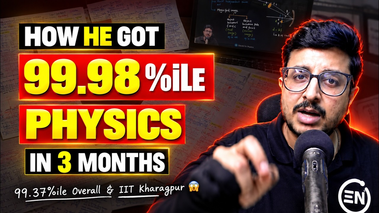 Got 99.98%ile in Physics in 3 Months JEE Mains. Here's how!