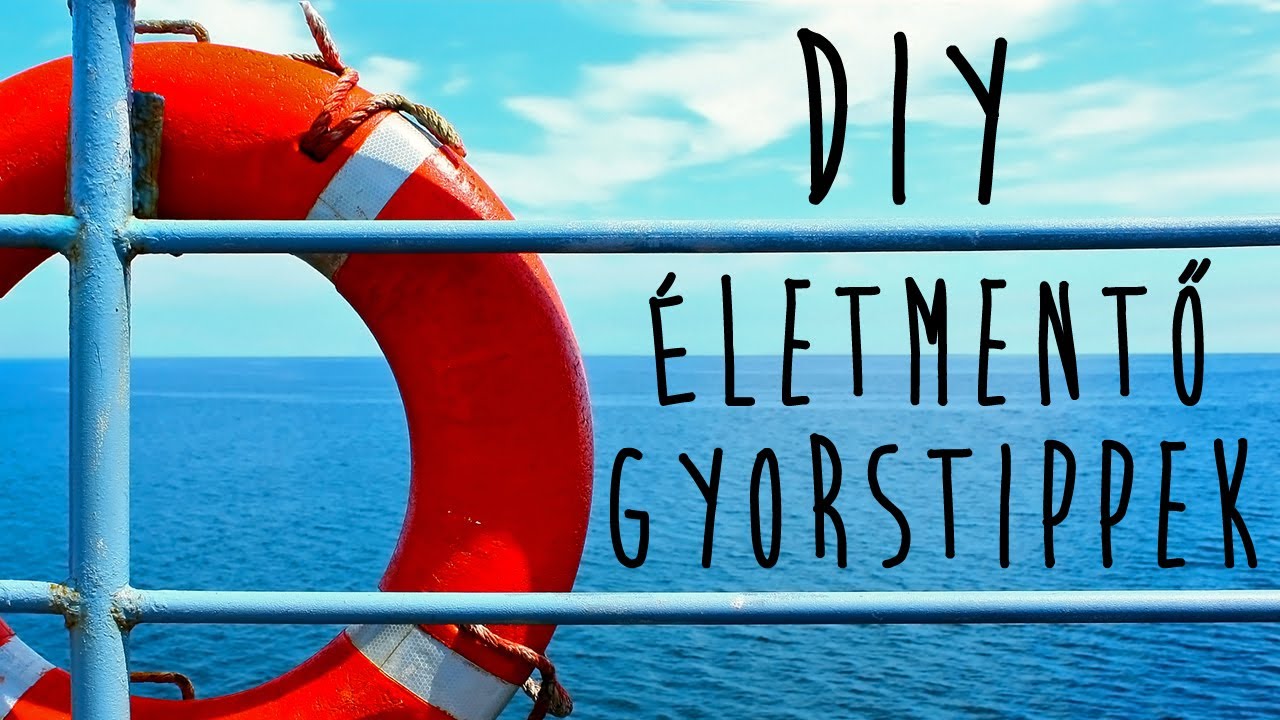 DIY - &Eacute;letmentő Gyorstippek
