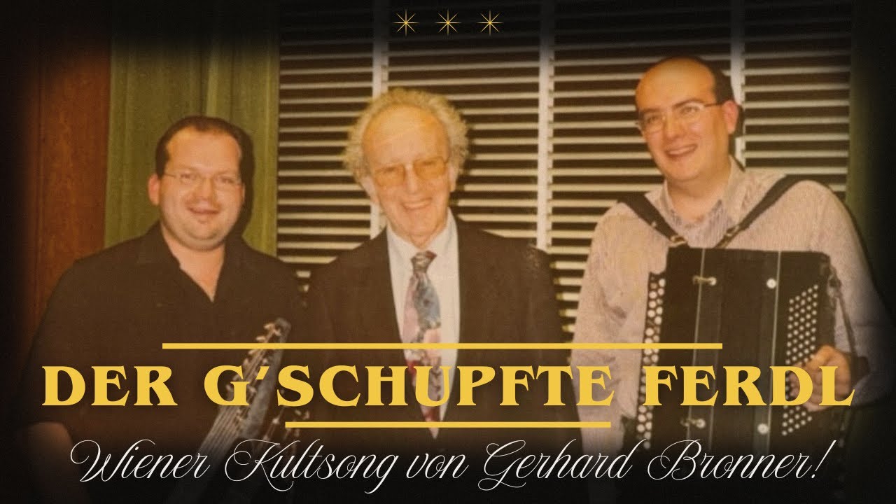 „Der g’schupfte Ferdl“ 🎶 Wiener Kultsong von Gerhard Bronner – Live in der Pawlatschn | 16er Buam