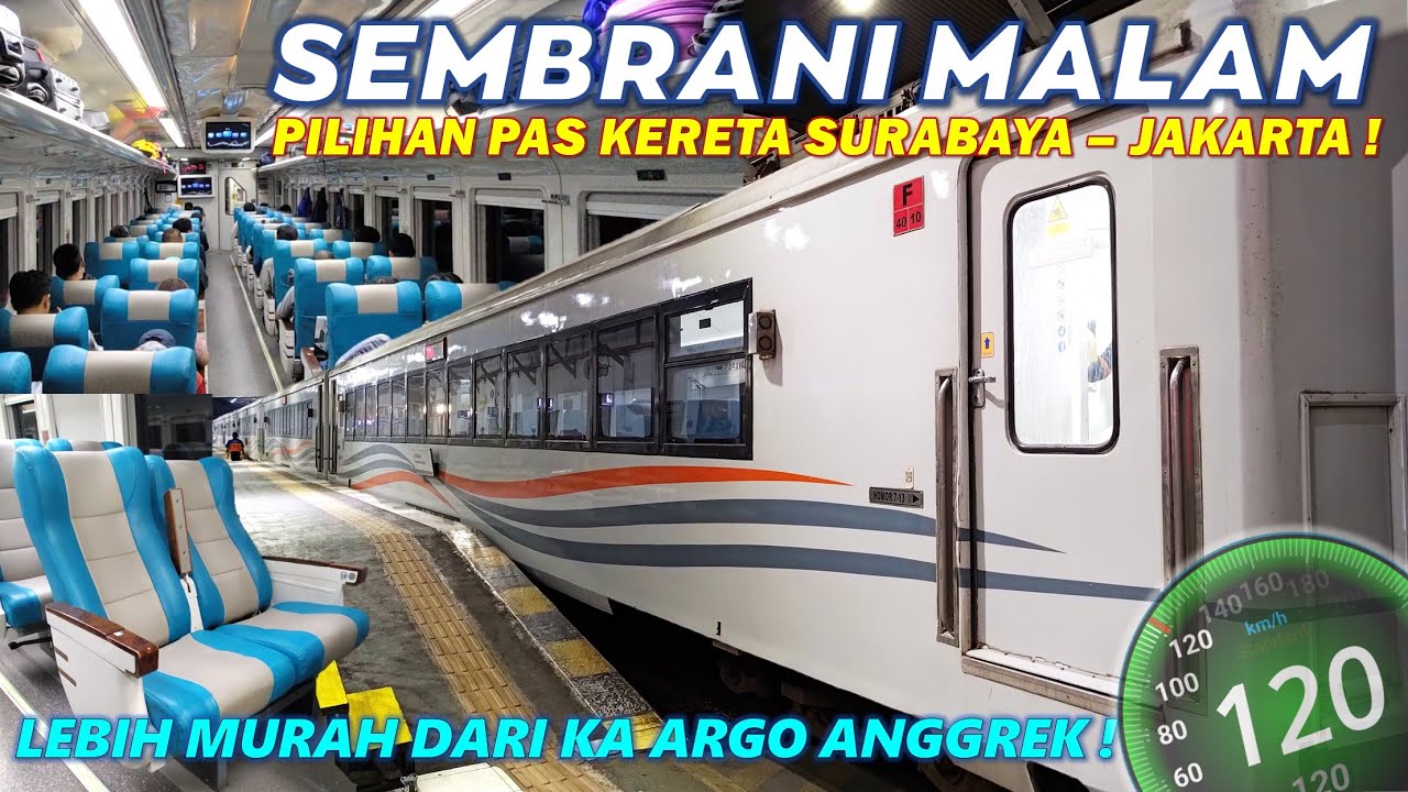 KERETA MALAM CEPAT SURABAYA JAKARTA !! Naik KA Sembrani Eksekutif, Lebih Murah dari Argo Anggrek !